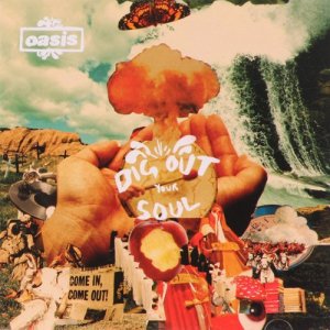 oasis-dig-out-our-soul
